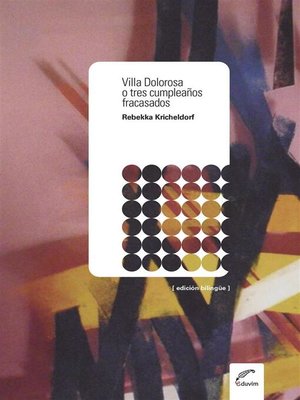 cover image of Villa Dolorosa o tres cumpleaños fracasados